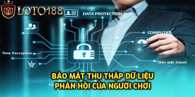 chinh-sach-bao-mat-loto188-thu-thap-thong-tin-ca-nhan-minh-bach