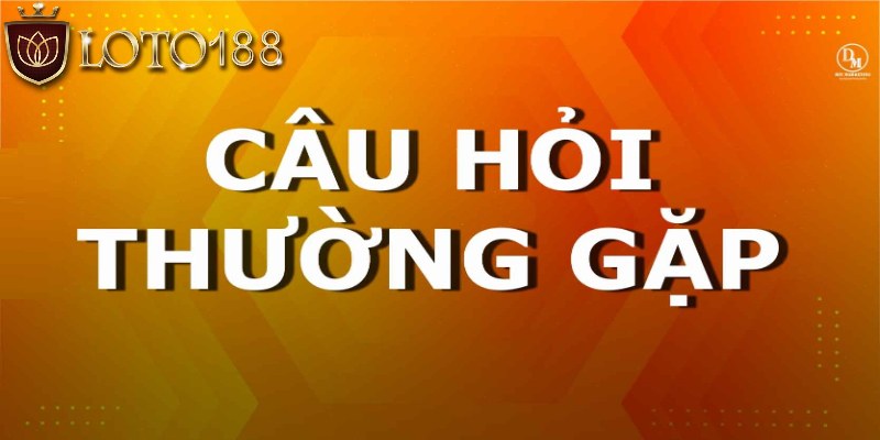 nap-tien-loto188-cau-hoi-thuong-gap-khi-giao-dich-tai-nha-cai