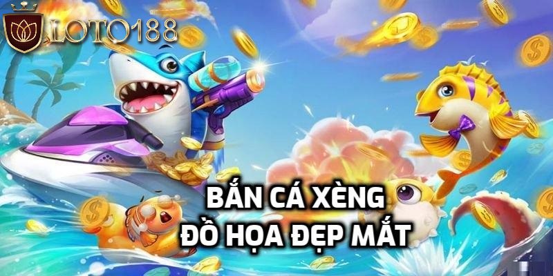 tai-sao-game-ban-ca-xeng-doi-thuong-duoc-nhieu-nguoi-yeu-thich